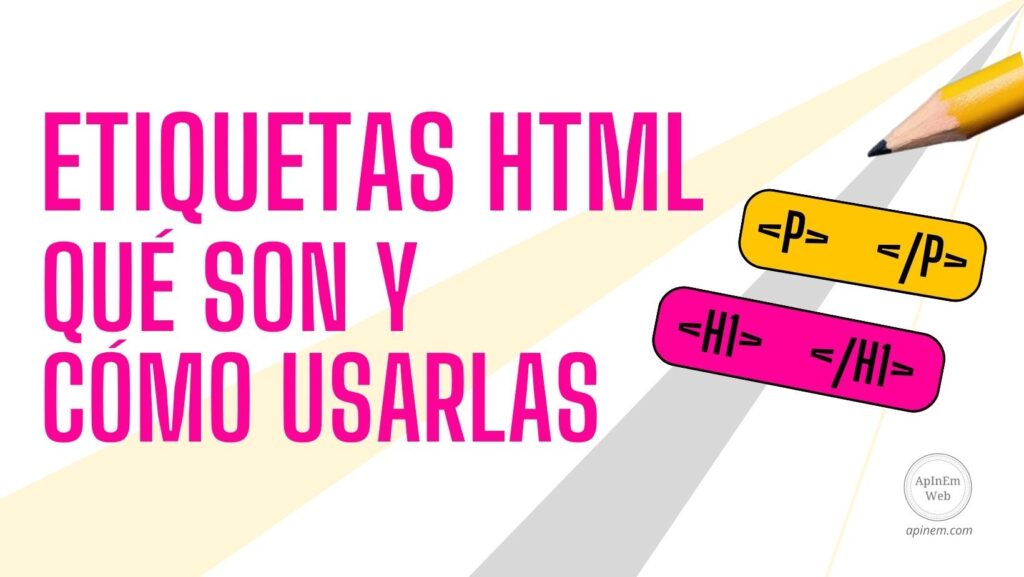 Etiquetas HTML: ¿Qué son y cómo se usan? - EJEMPLOS!!!